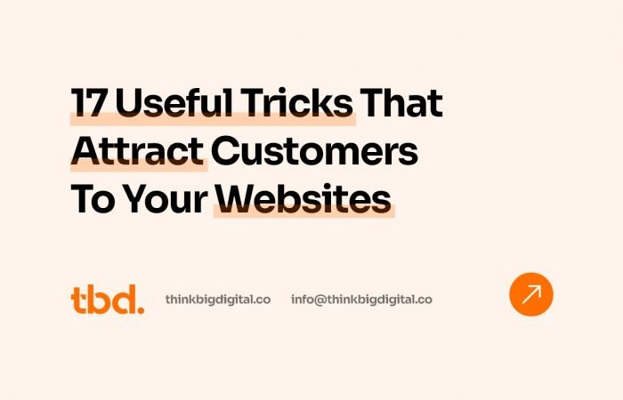 17 Useful Tricks That Attract Customers To Your Websites For Sure